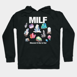 MILF Minerals I'd Like to Find Hoodie